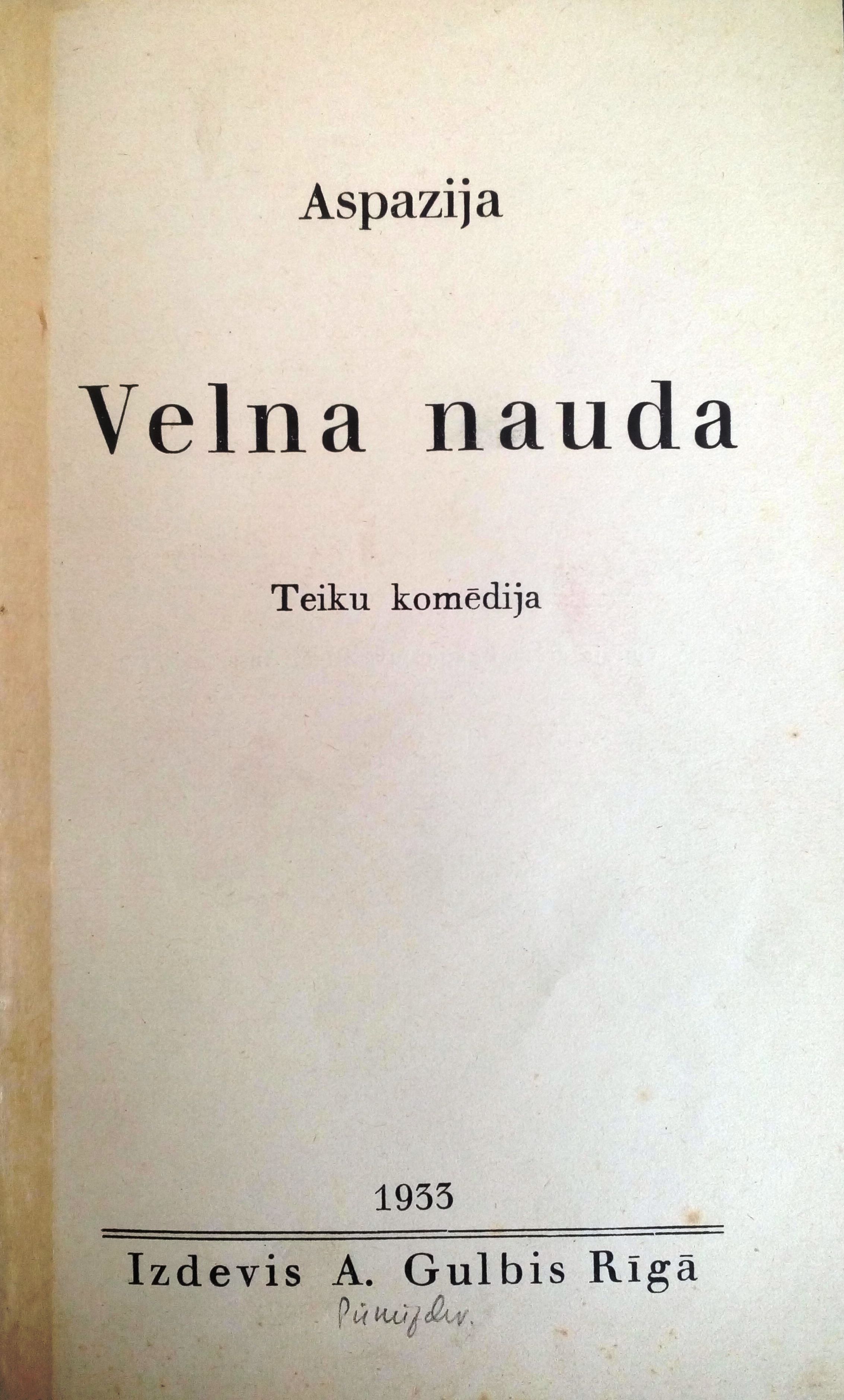 Aspazija “Velna nauda”. Pirmizdevums. 1933. gads. RTMM 30559.